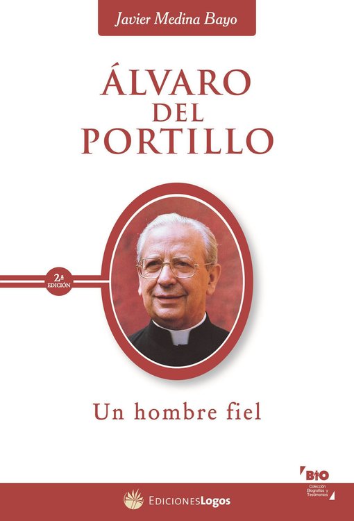Imagen de Álvaro del Portillo. Un hombre fiel