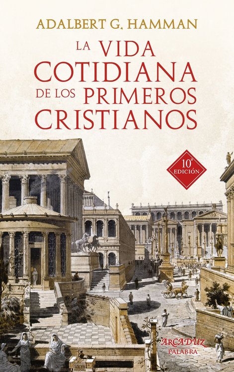 Imagen de La vida cotidiana de los primeros cristianos