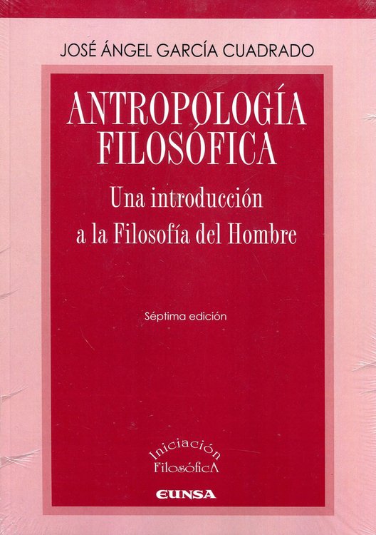 Imagen de Antropología filosófica - José Ángel García Cuadrado