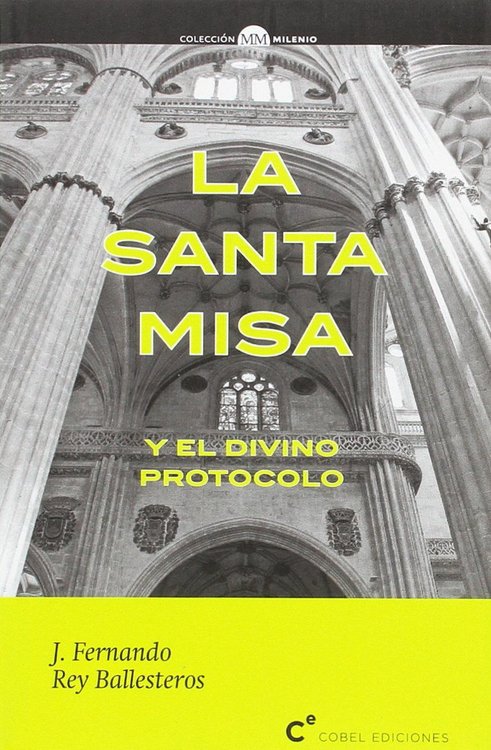 Imagen de La santa misa y el divino protocolo