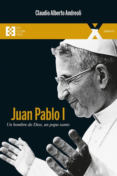 Imagen de Juan Pablo I. Un hombre de Dios, un papa santo