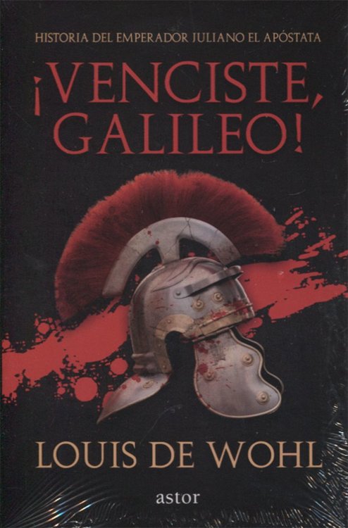 Imagen de ¡Venciste, Galileo! Historia del emperador Juliano el Apóstata