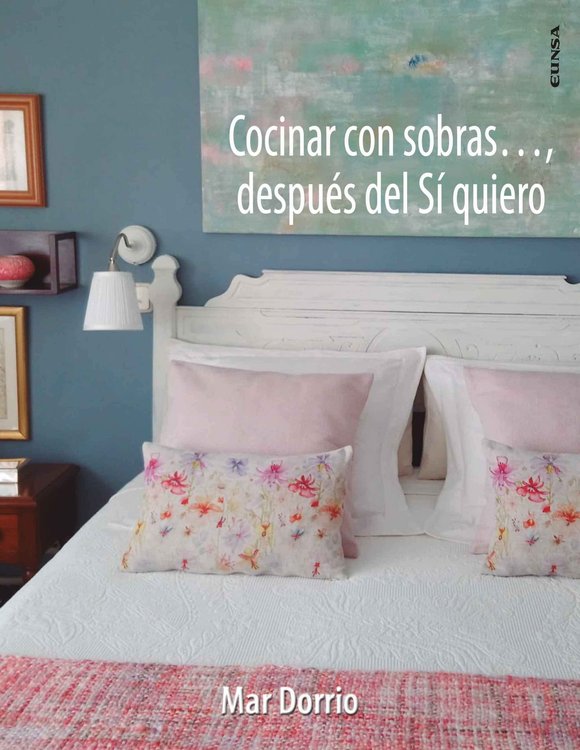 Imagen de Cocinar con sobras..., después del Sí quiero