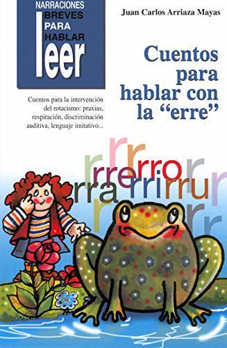 Imagen de Cuentos para hablar con la «erre». Para la intervención del rotacismo: praxias, respiración, discriminación auditiva…