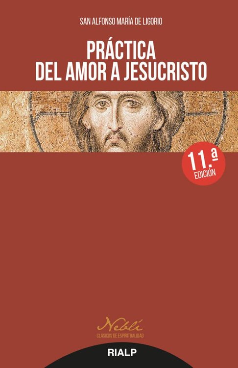 Imagen de Práctica de amor a Jesucristo / SAN ALFONSO MARÍA DE LIGORIO