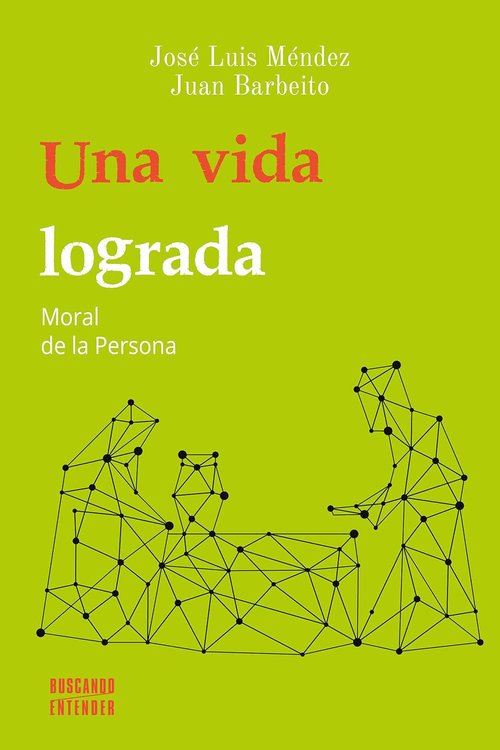 Imagen de Una vida lograda / José Luis Méndez Jiménez, Juan Barbeito Díaz de Bustamante