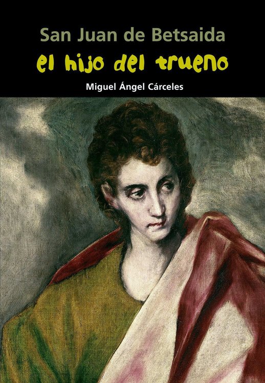 Imagen de San Juan de Betsaida: El hijo del trueno. Biografía joven