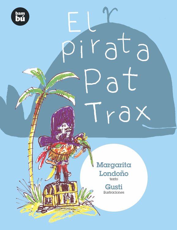 Imagen de El pirata Pat Trax. Primeros lectores