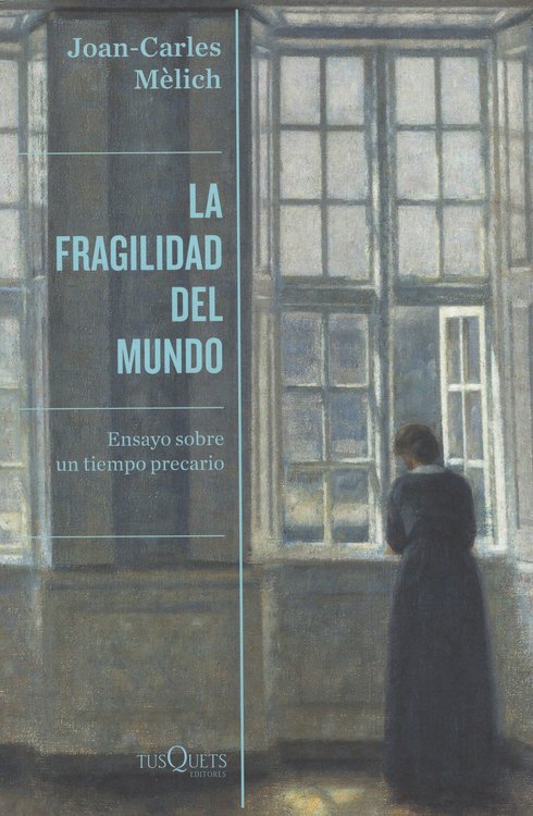 Imagen de LA FRAGILIDAD DEL MUNDO / JOAN CARLES MELICH