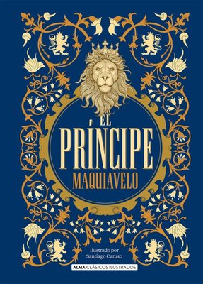 Imagen de El Príncipe De Nicolás Maquiavelo / Alma Ilustrados