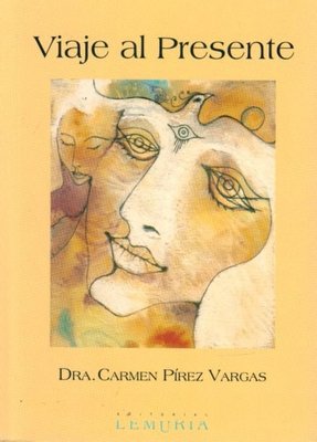 Imagen de Viaje Al Presente - Carmen Pirez Vargas