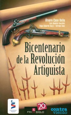 Imagen de Bicentenario De La Revolución Artiguista - Álvaro Caso Bello
