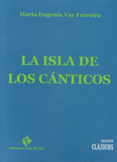Imagen de La Isla De Los Cánticos - María Eugenia Vaz Ferreira