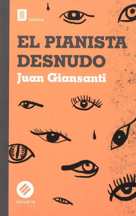Imagen de El Pianista Desnudo / Juan Giansanti