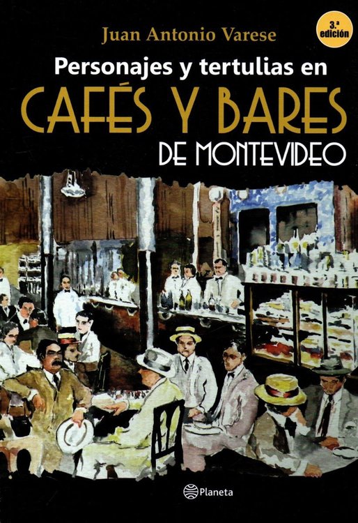 Imagen de Personajes Y Tertulias En Cafés Y Bares De Montevideo / Juan Antonio Varese