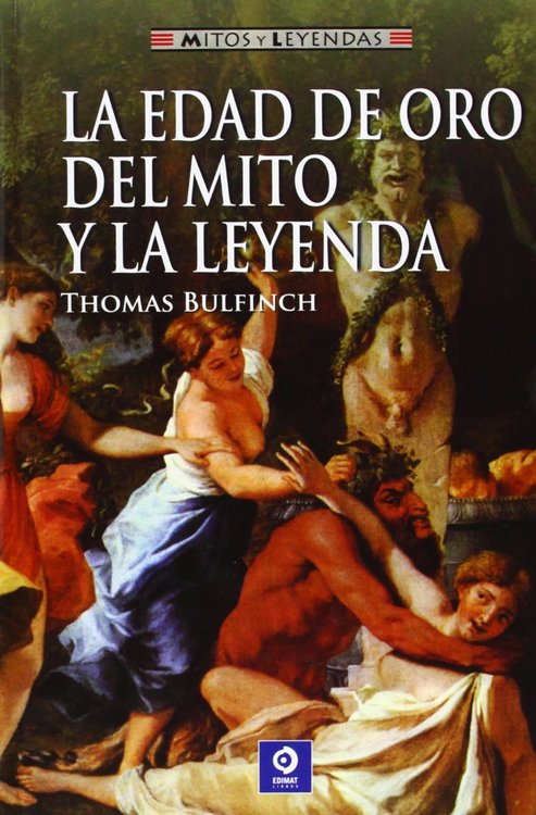 Imagen de La Edad De Oro Del Mito Y La Leyenda / Thomas Bulfinch
