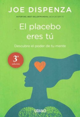 Imagen de EL PLACEBO ERES TÚ / JOE DISPENZA