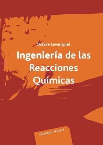 Imagen de Ingeniería De Las Reacciones Químicas / Octave Levenspiel