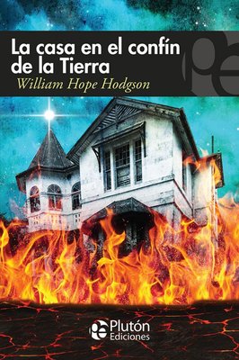 Imagen de La Casa En El Confín De La Tierra / William Hope Hodgson