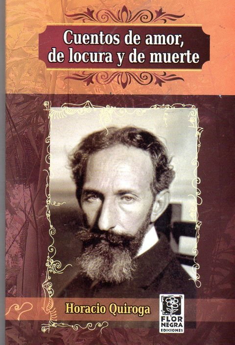 Imagen de Cuentos De Amor, De Locura Y De Muerte - Horacio Quiroga
