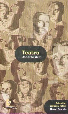 Imagen de Teatro - La Isla Desierta Y Otras Obras / Roberto Arlt