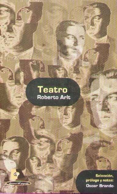 Imagen de Teatro - La Isla Desierta Y Otras Obras / Roberto Arlt