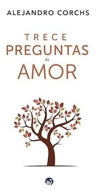 Imagen de Trece Preguntas Al Amor - Alejandro Corchs