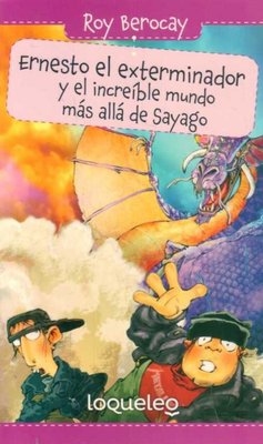 Imagen de Ernesto El Exterminador Y El Increible Mundo / Roy Berocay