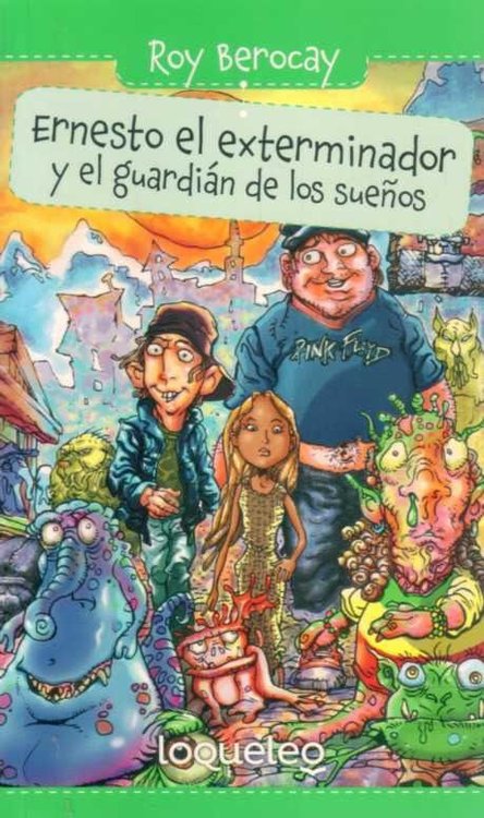Imagen de Ernesto El Exterminador Y El Guardián De Los Sueño / Roy Berocay