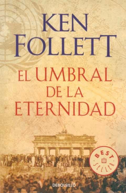 Imagen de El Umbral de la Eternidad (The Century 3) / Ken Follett