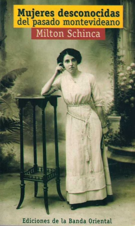 Imagen de Mujeres Desconocidas Del Pasado Montevideano / MILTON SCHINCA
