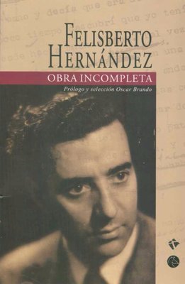 Imagen de Obra Incompleta / Felisberto Hernández