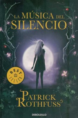 Imagen de La Música Del Silencio / Patrick Rothfuss
