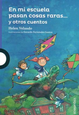 Imagen de En Mi Escuela Pasan Cosas Raras... Y Otros Cuentos / Velando