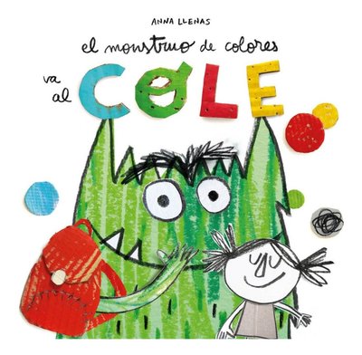 Imagen de El Monstruo De Colores Va Al Cole / Anna Llenas