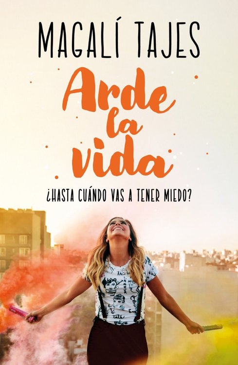 Imagen de Arde La Vida - Magali Tajes