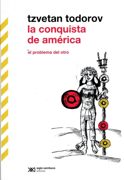 Imagen de La Conquista De América. El Problema Del Otro / Tzvetan Todorov