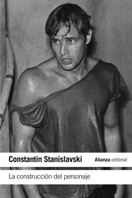 Imagen de La Construcción Del Personaje - Constantin Stanislavski / Alianza Editorial