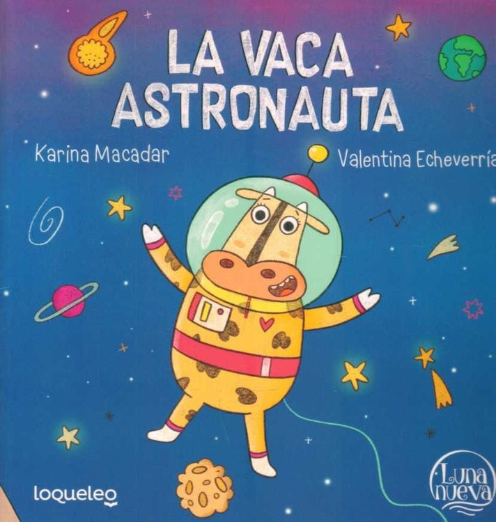 Imagen de La Vaca Astronauta / Karina Macadar