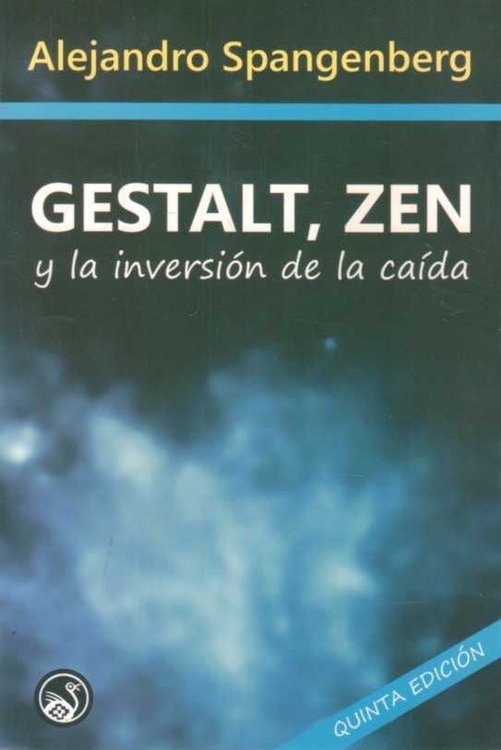 Imagen de Gestalt, Zen Y La Inversion De La Caida - Alejandro Spangenberg