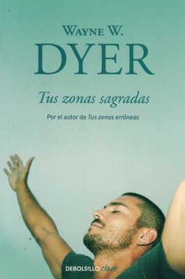 Imagen de Tus Zonas Sagradas / Wayne W. Dyer