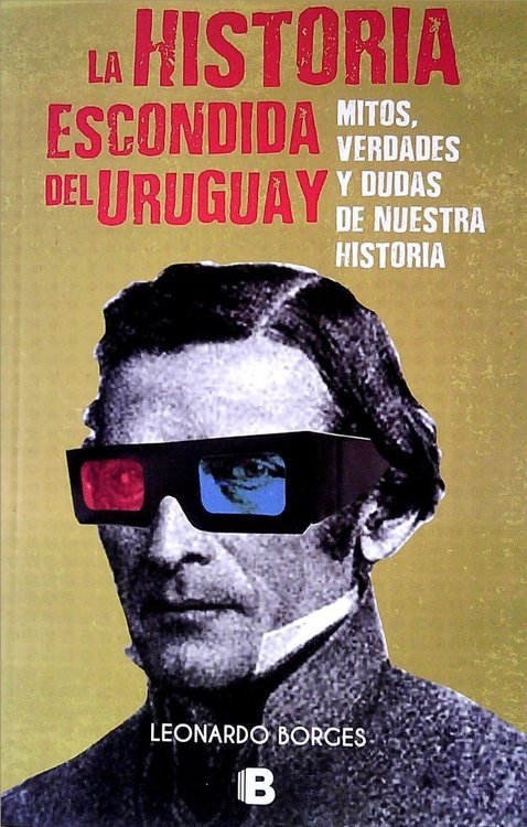 Imagen de La Historia Escondida Del Uruguay / Leonardo Borges