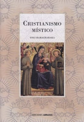 Imagen de Cristianismo Místico / Yogi Ramacharaka