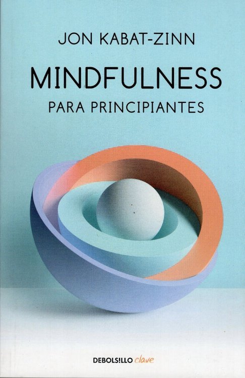 Imagen de Mindfulness Para Principiantes / Jon Kabat-Zinn