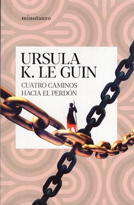 Imagen de Cuatro Caminos Hacia El Perdón / Ursula K. Le Guin
