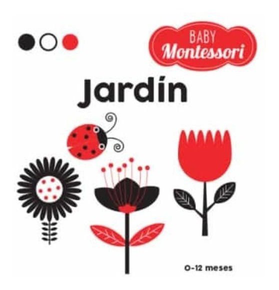 Imagen de JARDÍN (0 A 12 MESES) MONTESSORI / CHIARA PIRODDI