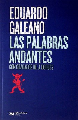 Imagen de Las Palabras Andantes / Eduardo Galeano