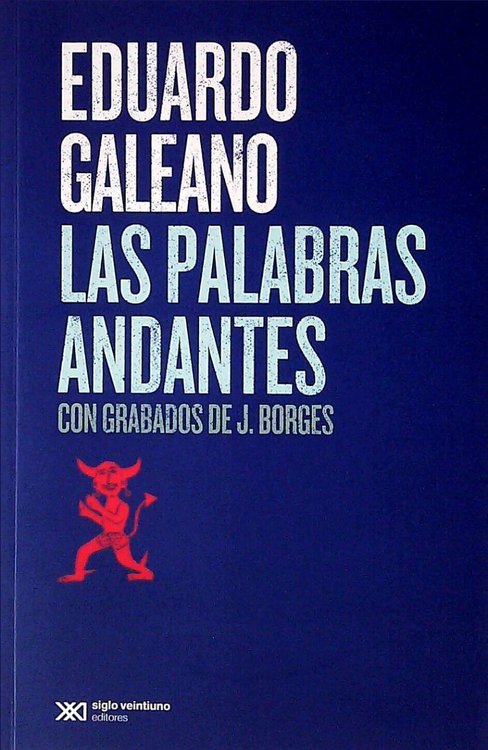Imagen de Las Palabras Andantes / Eduardo Galeano