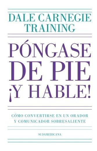 Imagen de Póngase de Pie ¡y Hable! / Dale Carnegie Training