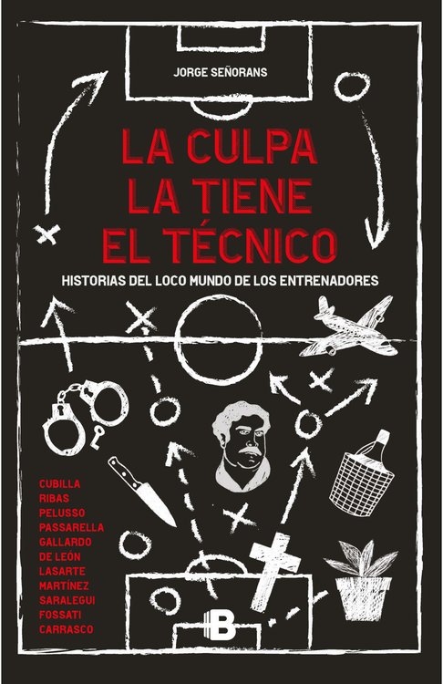 Imagen de La culpa la tiene el técnico / Jorge Señorans